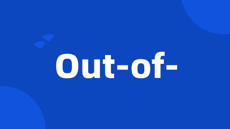 Out-of-