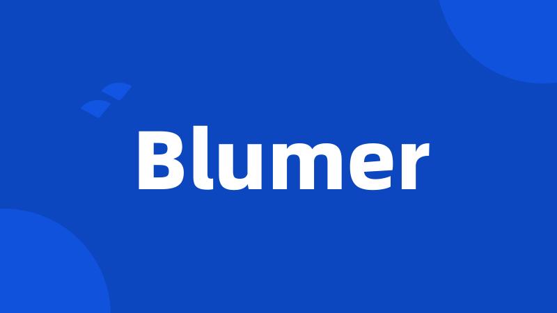 Blumer