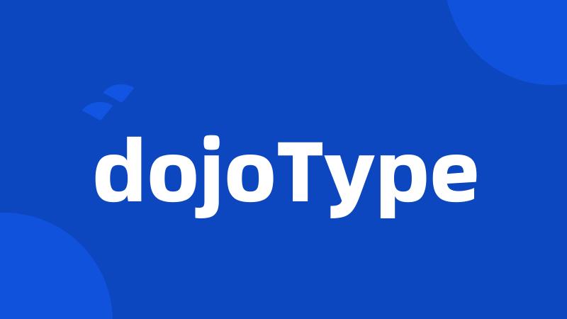 dojoType