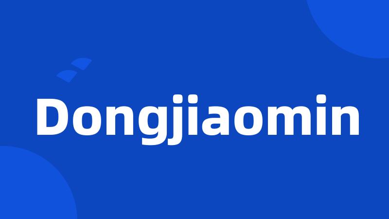 Dongjiaomin