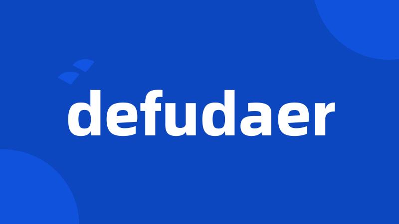 defudaer