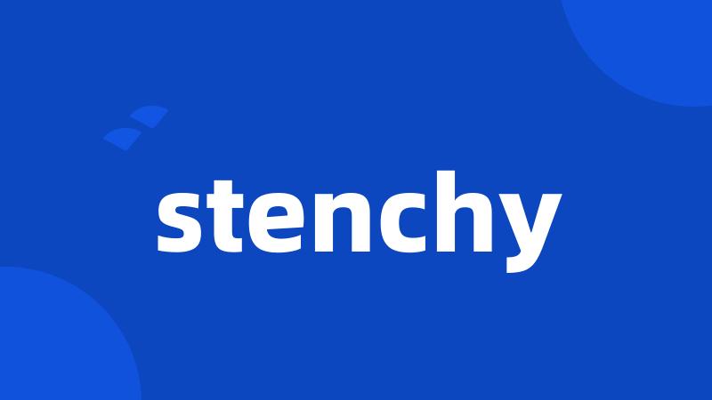 stenchy