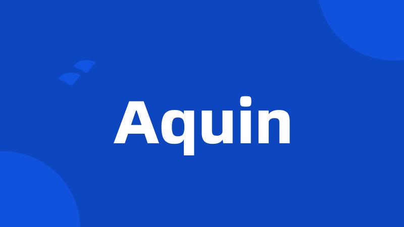 Aquin