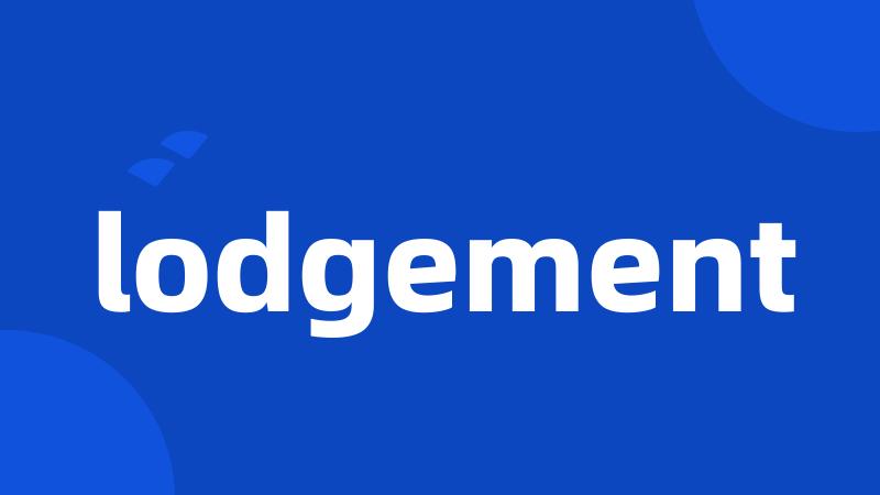 lodgement