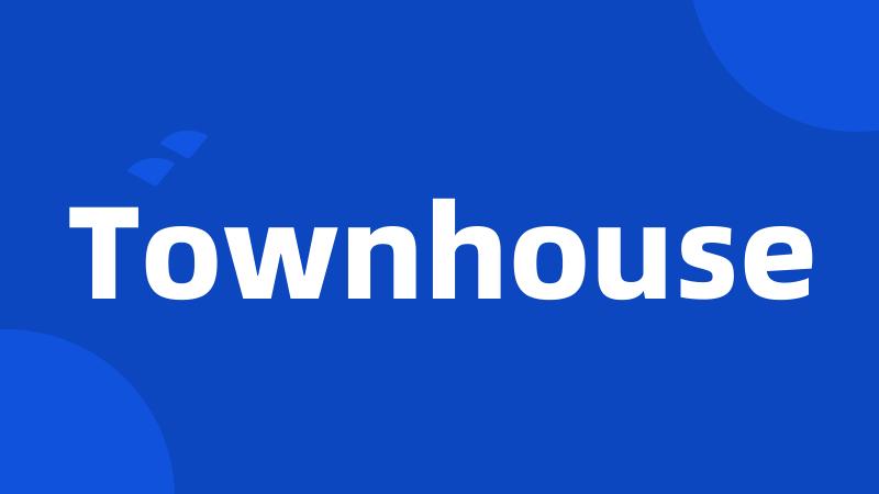 Townhouse