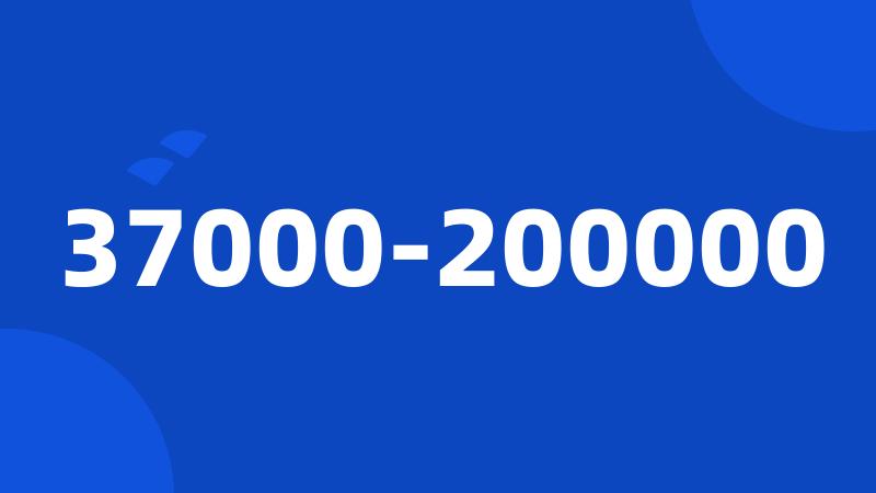 37000-200000