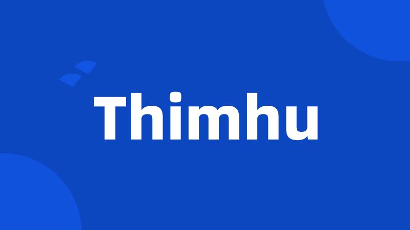 Thimhu