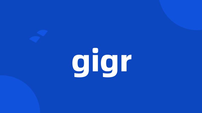 gigr