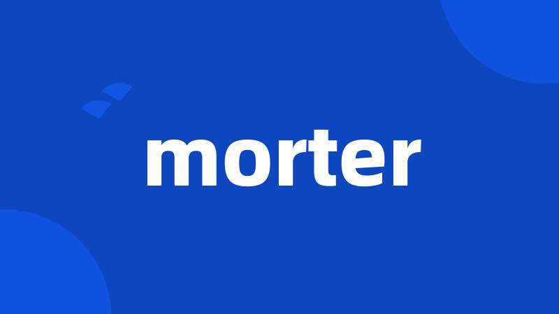 morter