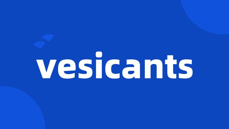 vesicants