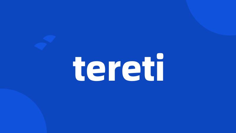 tereti