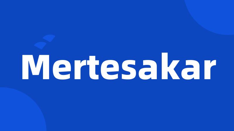 Mertesakar