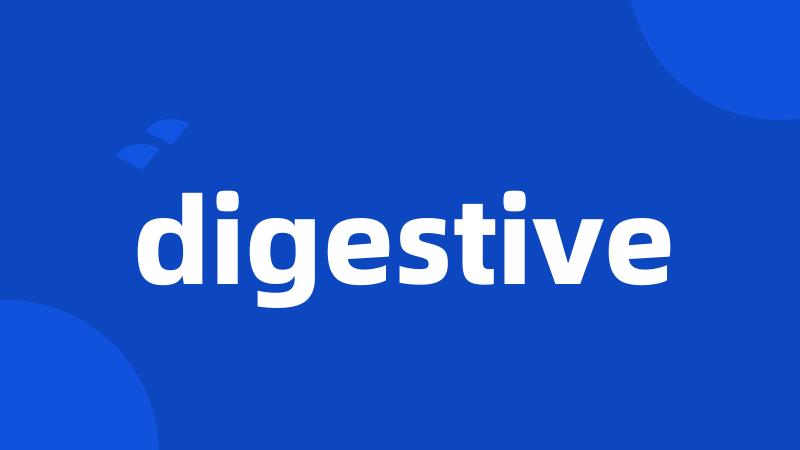 digestive