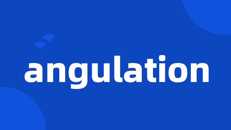 angulation