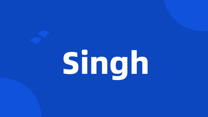 Singh