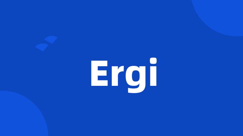 Ergi