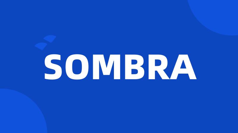 SOMBRA