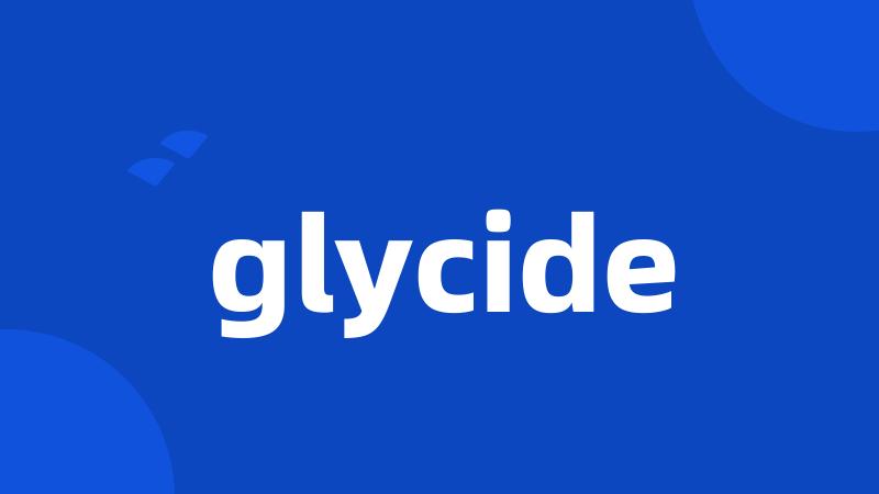 glycide