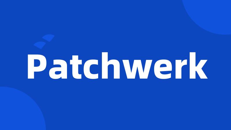 Patchwerk