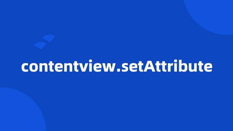 contentview.setAttribute