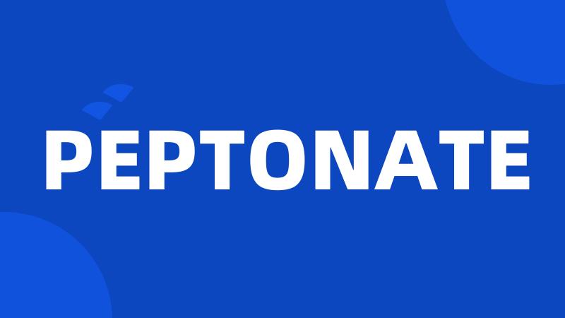 PEPTONATE