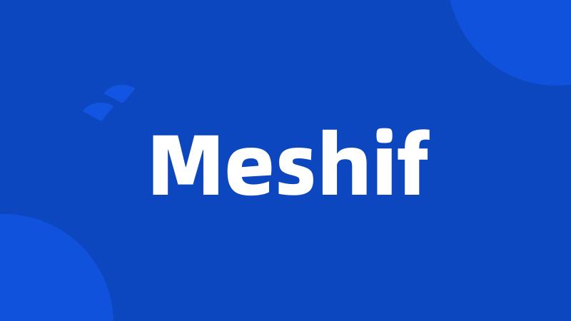 Meshif