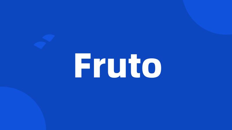 Fruto