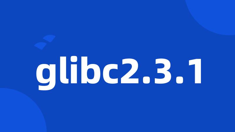 glibc2.3.1