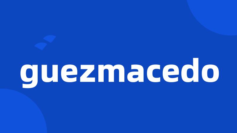 guezmacedo