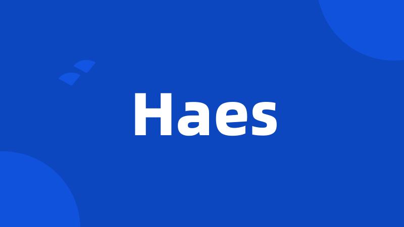 Haes