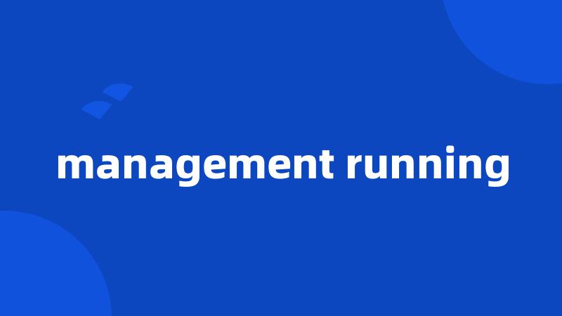 management running