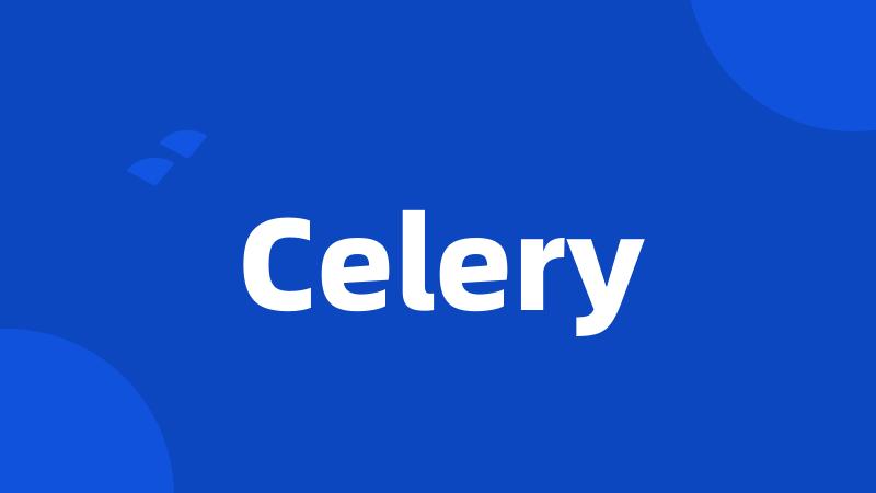 Celery