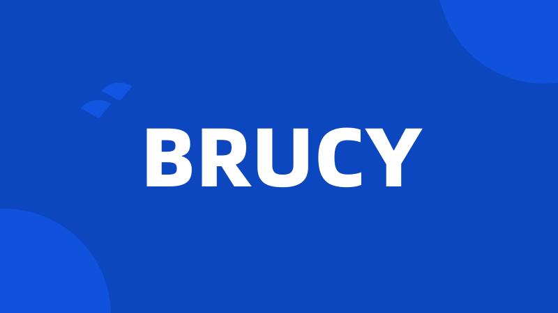 BRUCY