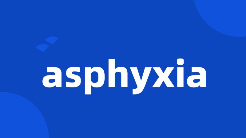 asphyxia