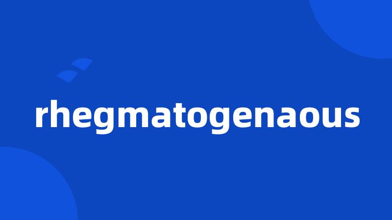 rhegmatogenaous