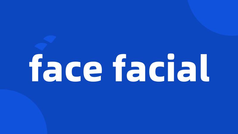 face facial