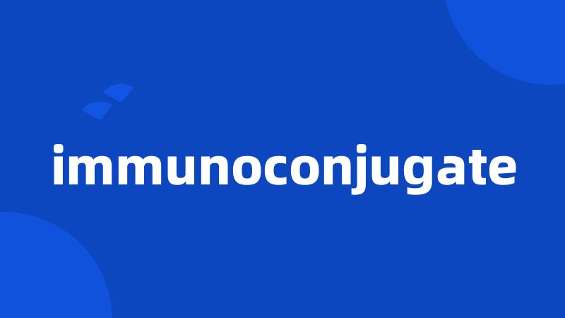 immunoconjugate