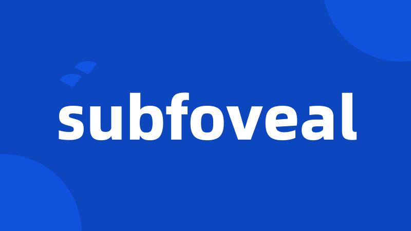 subfoveal