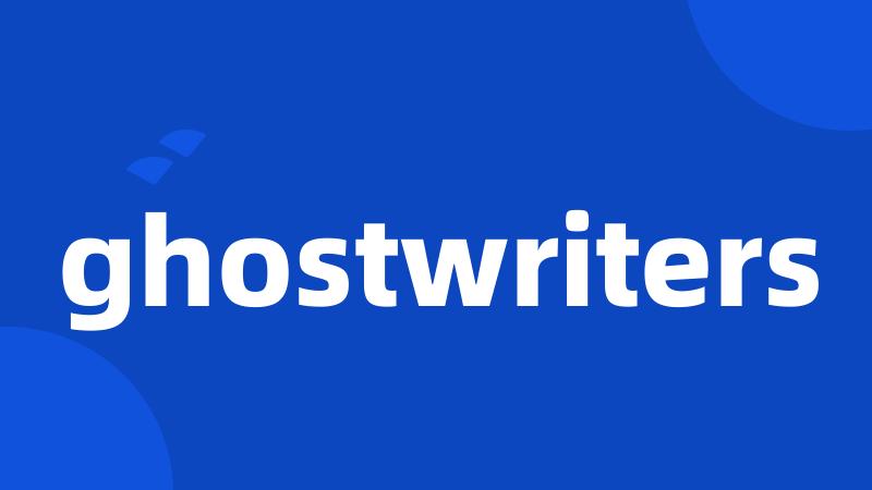 ghostwriters