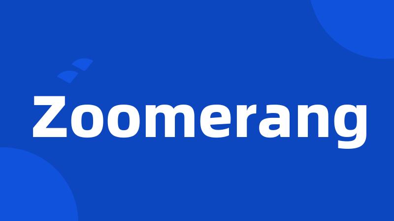 Zoomerang