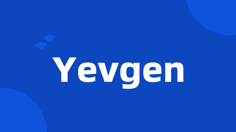 Yevgen