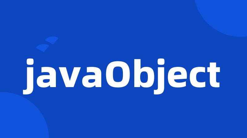 javaObject