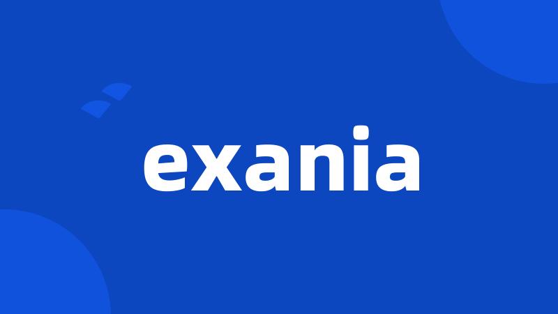 exania