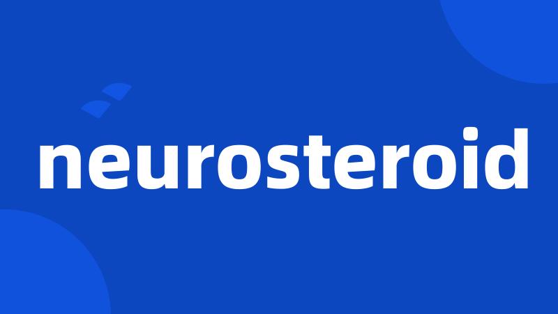 neurosteroid