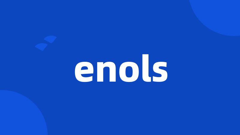 enols