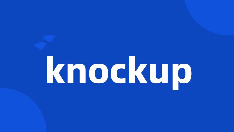 knockup