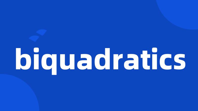 biquadratics