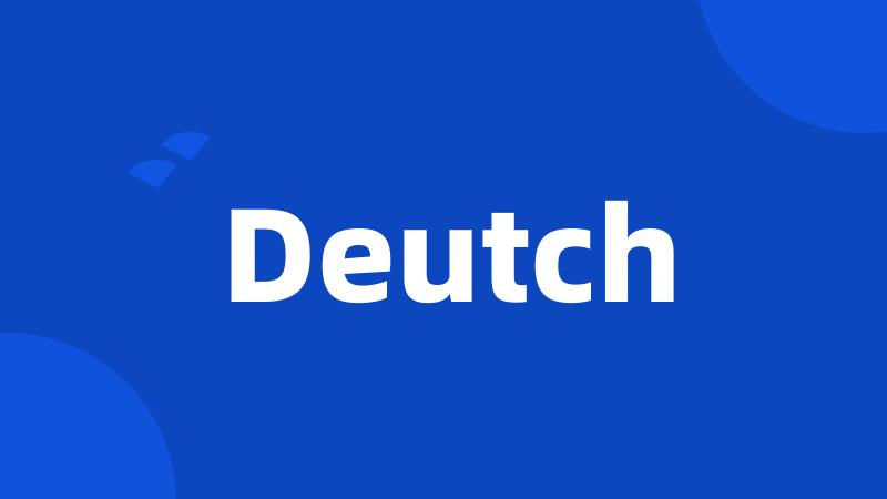 Deutch