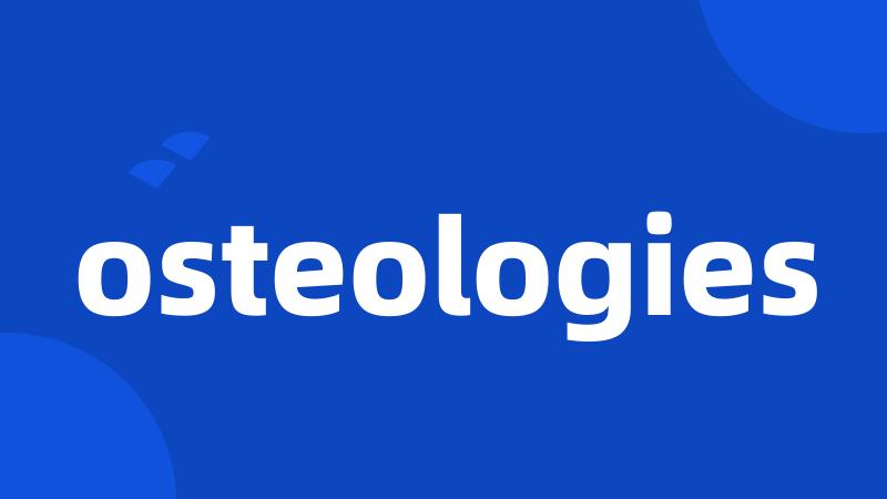 osteologies