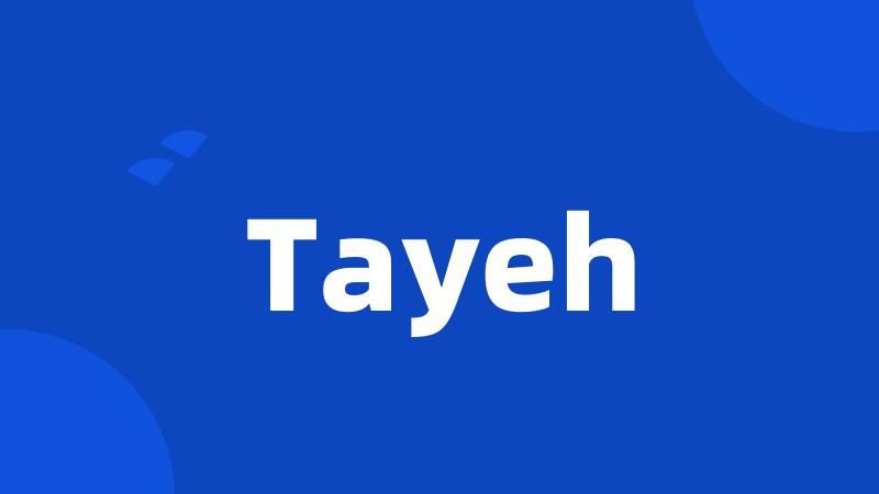 Tayeh